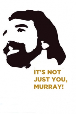 Watch free It's Not Just You, Murray! movies Hd online