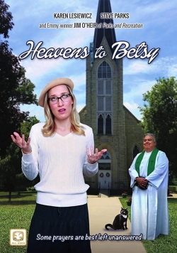 Watch free Heavens to Betsy movies Hd online