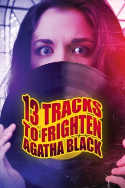 Watch free 13 Tracks to Frighten Agatha Black movies Hd online