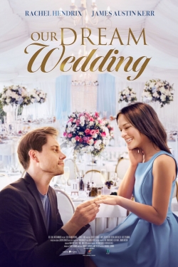 Watch free Our Dream Wedding movies Hd online