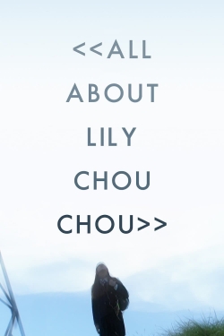 Watch free All About Lily Chou-Chou movies Hd online