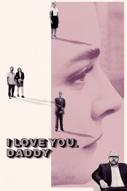 Watch free I Love You, Daddy movies Hd online