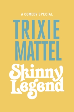 Watch free Trixie Mattel: Skinny Legend movies Hd online