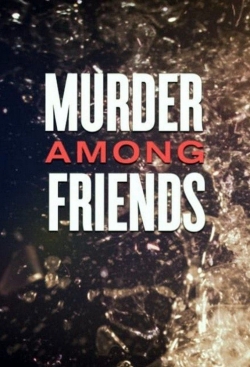 Watch free Murder among friends movies Hd online