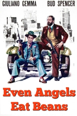 Watch free Even Angels Eat Beans movies Hd online