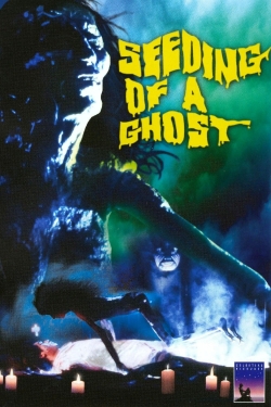 Watch free Seeding of a Ghost movies Hd online