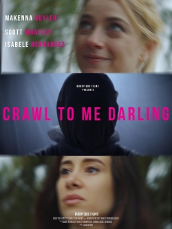 Watch free Crawl to Me Darling movies Hd online