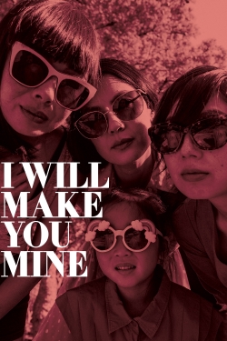 Watch free I Will Make You Mine movies Hd online