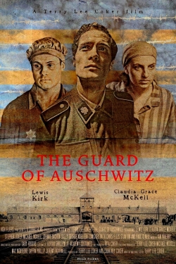 Watch free The Guard of Auschwitz movies Hd online