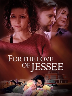 Watch free For the Love of Jessee movies Hd online