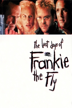 Watch free The Last Days of Frankie the Fly movies Hd online