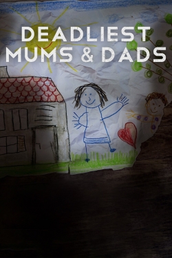 Watch free Deadliest Mums & Dads movies Hd online