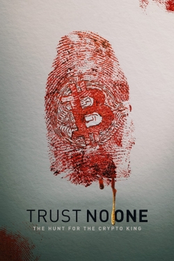 Watch free Trust No One: The Hunt for the Crypto King movies Hd online