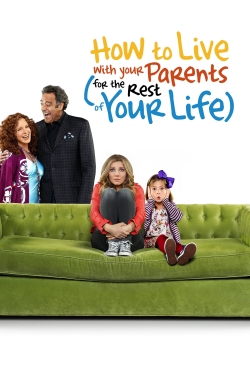 Watch free How to Live With Your Parents (For the Rest of Your Life) movies Hd online