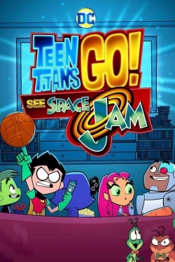 Watch free Teen Titans Go! See Space Jam movies Hd online