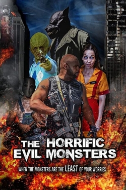 Watch free The Horrific Evil Monsters movies Hd online