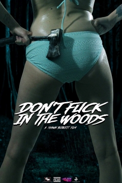 Watch free Don't Fuck in the Woods movies Hd online