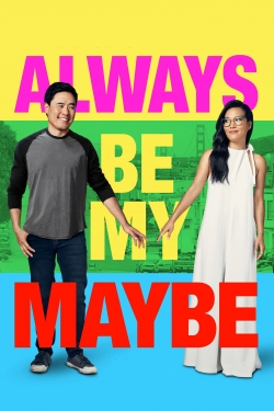 Watch free Always Be My Maybe movies Hd online