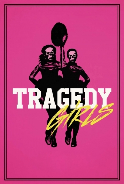 Watch free Tragedy Girls movies Hd online