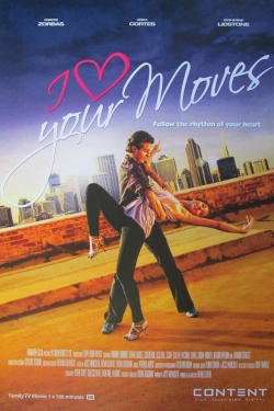 Watch free I Love Your Moves movies Hd online