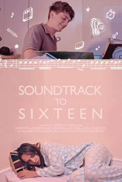 Watch free Soundtrack to Sixteen movies Hd online