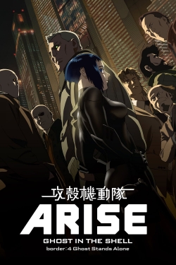 Watch free Ghost in the Shell Arise - Border 4: Ghost Stands Alone movies Hd online