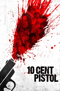 Watch free 10 Cent Pistol movies Hd online