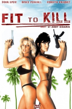 Watch free Fit to Kill movies Hd online