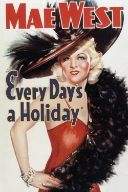 Watch free Every Day's a Holiday movies Hd online