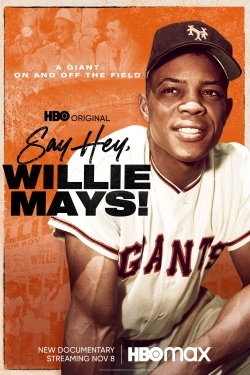 Watch free Say Hey, Willie Mays! movies Hd online