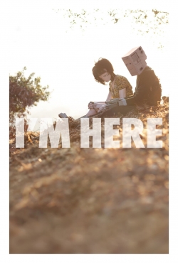 Watch free I'm Here movies Hd online