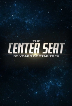 Watch free The Center Seat: 55 Years of Star Trek movies Hd online