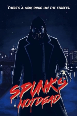 Watch free Spunk's Not Dead movies Hd online