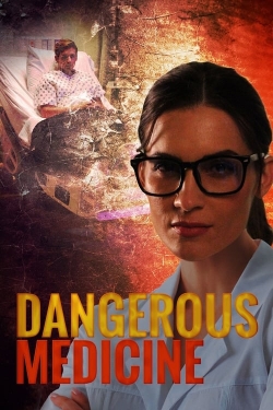 Watch free Dangerous Medicine movies Hd online