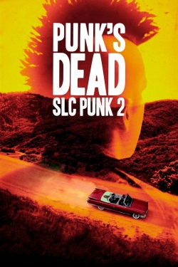 Watch free Punk's Dead: SLC Punk 2 movies Hd online