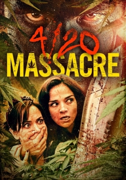 Watch free 4/20 Massacre movies Hd online