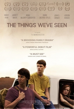 Watch free The Things We've Seen movies Hd online