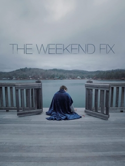 Watch free The Weekend Fix movies Hd online