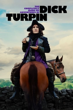 Watch free The Completely Made-Up Adventures of Dick Turpin movies Hd online