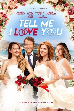 Watch free Tell Me I Love You movies Hd online