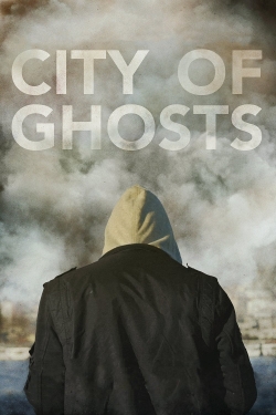 Watch free City of Ghosts movies Hd online