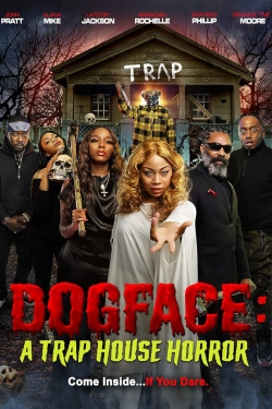 Watch free Dogface: A Trap House Horror movies Hd online