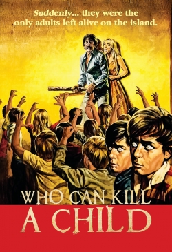 Watch free Who Can Kill a Child? movies Hd online