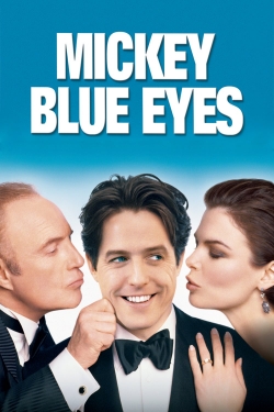 Watch free Mickey Blue Eyes movies Hd online