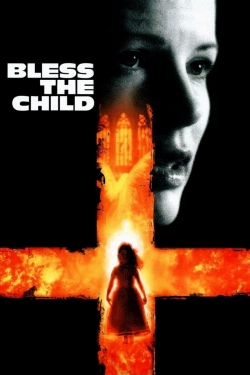 Watch free Bless the Child movies Hd online