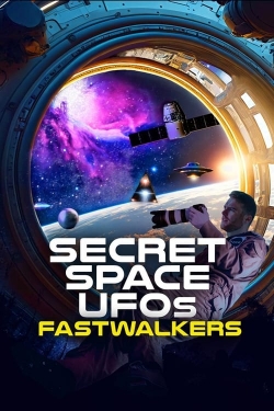 Watch free Secret Space UFOs: Fastwalkers movies Hd online