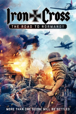 Watch free Iron Cross: The Road to Normandy movies Hd online