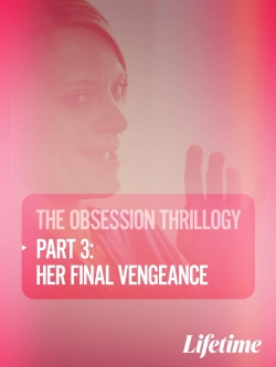 Watch free Obsession: Her Final Vengeance movies Hd online