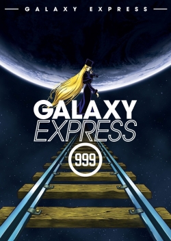 Watch free Galaxy Express 999 movies Hd online