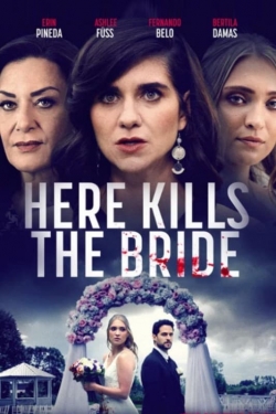 Watch free Here Kills the Bride movies Hd online